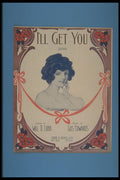 305032 I'll Get You, Copyright 1913 A4 Photo Print
