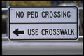 363049 No Ped Crossing, Use Crosswalk (left Arrow) A4 Photo Print