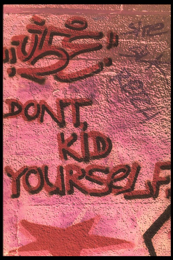 398005 Don't Kid Yourself A4 Photo Print