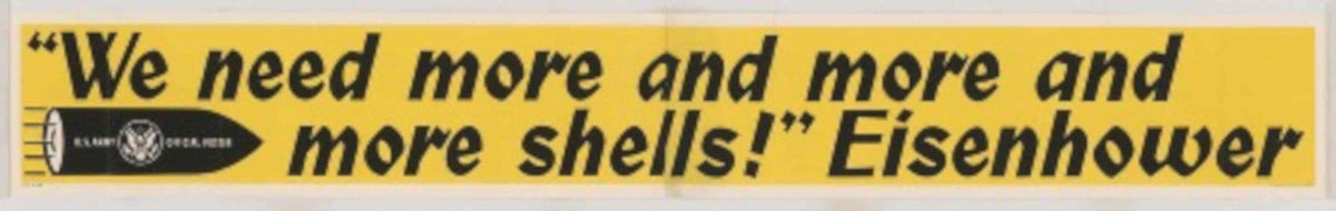 Shells War Eisenhower American World War II Advert Poster
