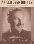 an old beer bottle syd dean antique sheet music 169653 A4 Photo Print