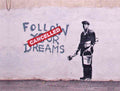 plus Banksy follow your dreams A4 Photo Print